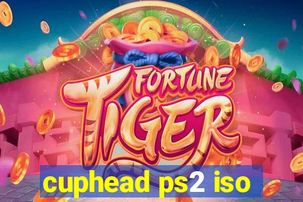 cuphead ps2 iso